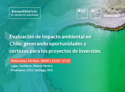 Roundtable Discussion: Environmental Impact Assessment in Chile: Creating Opportunities & Certainties for Investment Projects