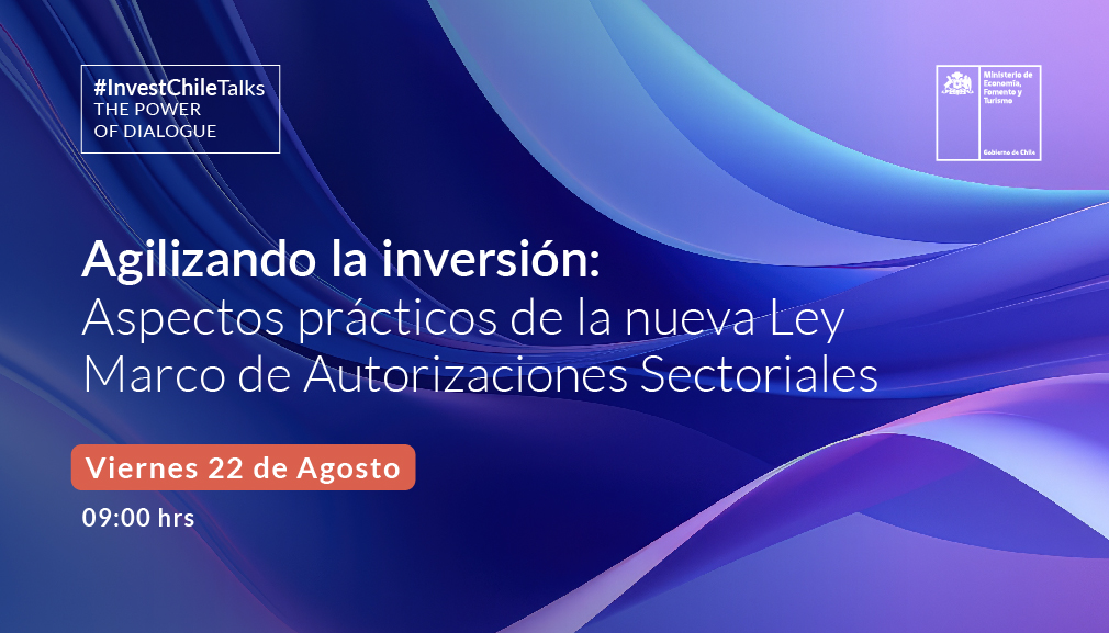 Agilizando la Inversión: Aspectos prácticos de la nueva Ley Marco de Autorizaciones Sectoriales