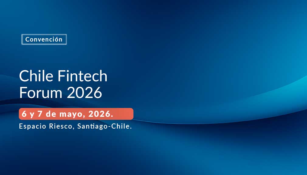 Chile Fintech Forum 26'