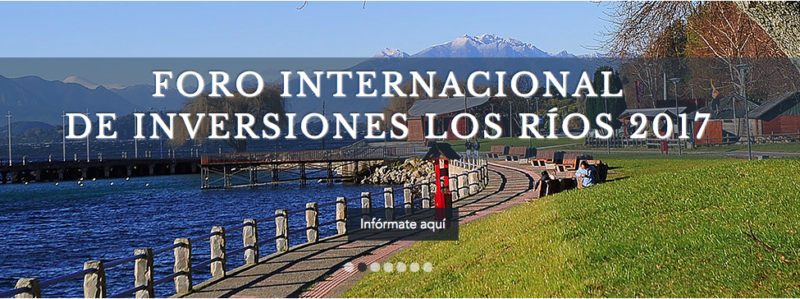 Foro internacional de Inversiones Los Ríos 2017